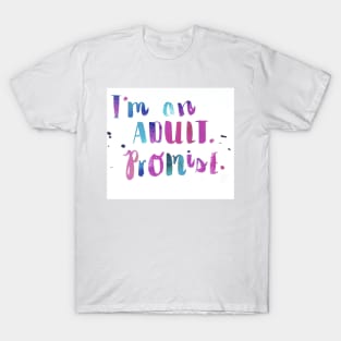 I'm An Adult T-Shirt